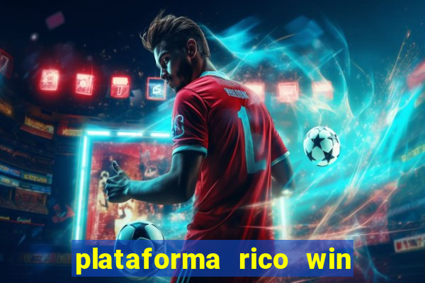 plataforma rico win paga mesmo